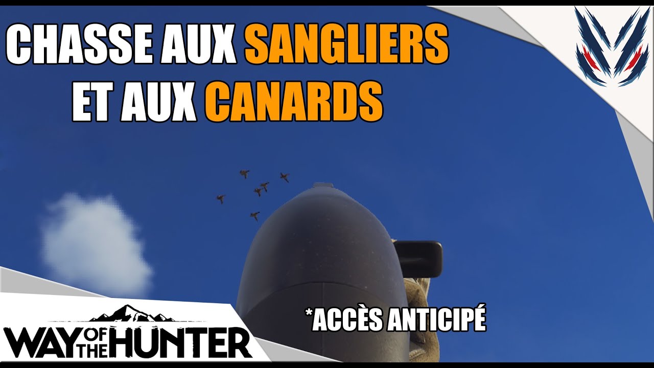WAY OF THE HUNTER : CHASSE AUX SANGLIERS ET AUX CANARDS