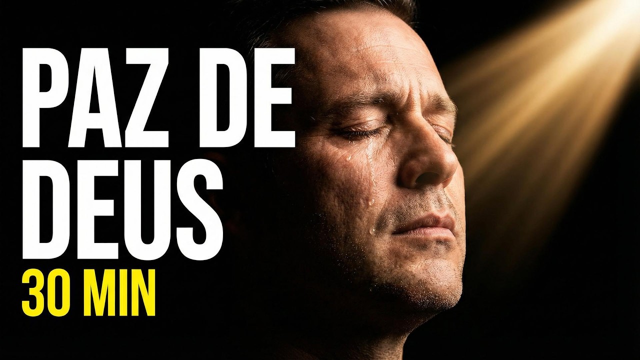 PAZ DE DEUS PARA ACALMAR A ALMA 🕊️ 30 MIN DE LOUVOR PROFUNDO