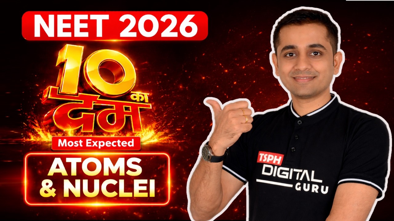 🎯 NEET Rank Booster: Atom & Nuclei NEET PYQs You CAN&rsquo;T Skip | Physics 10 ka Dum