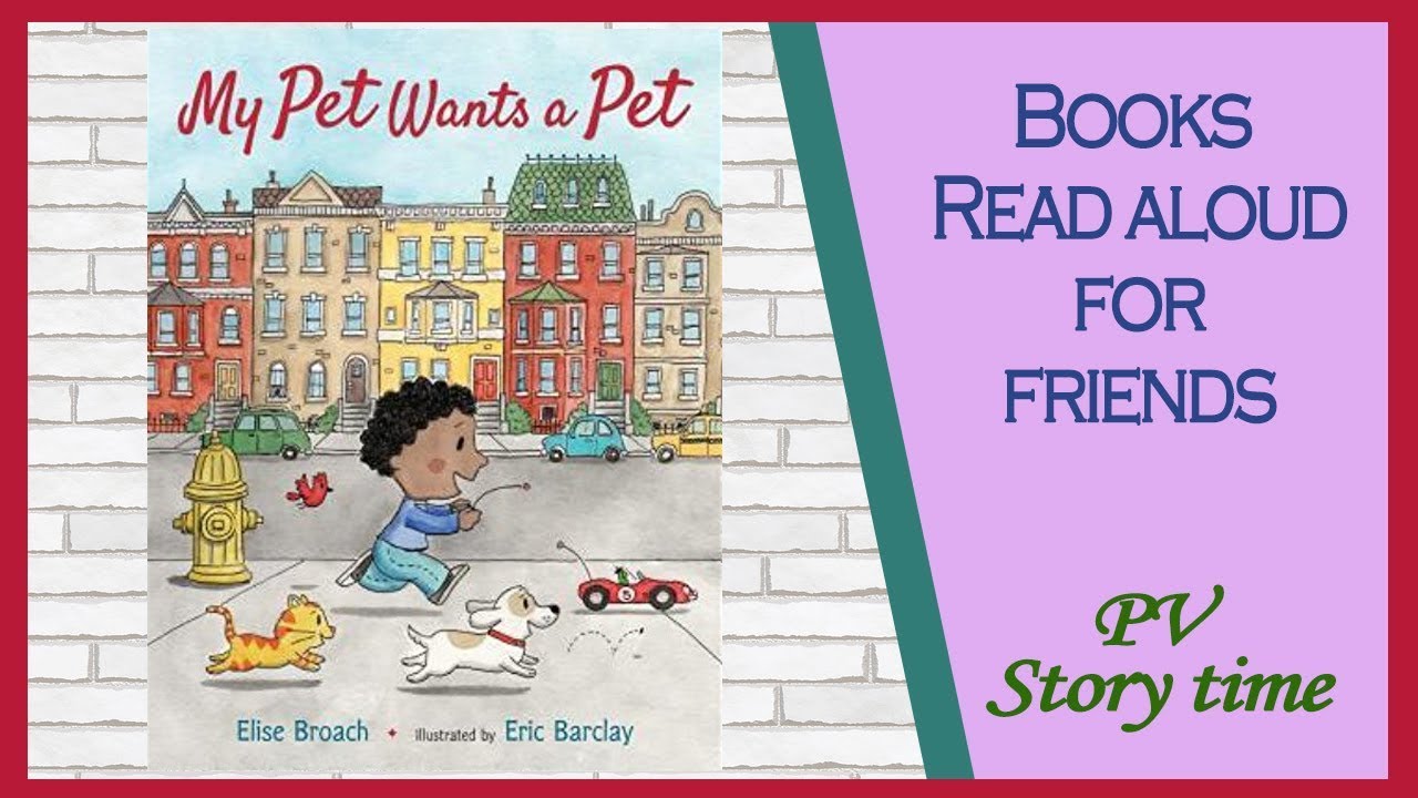 MY PET WANTS A PET by Elise Broach and Eric Barclay - Children's Books Read Aloud