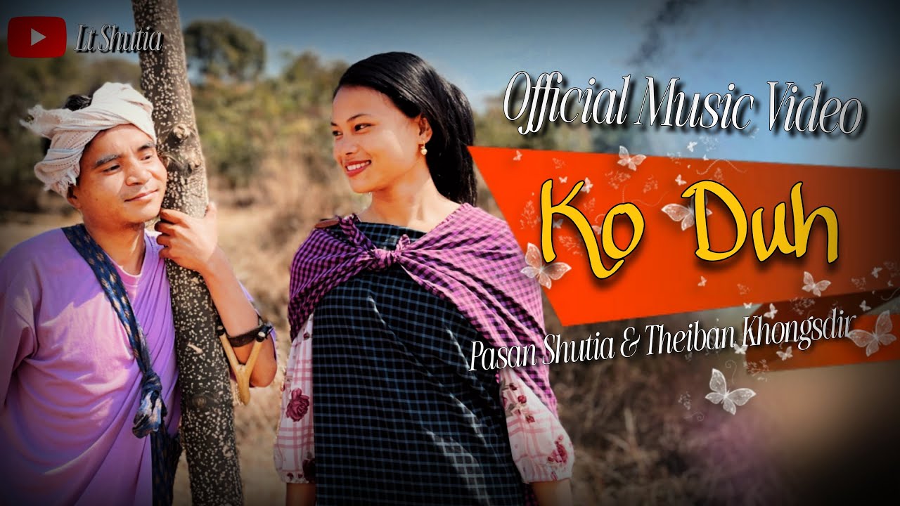 Ko Duh || Official Music Video || Pasan Shutia || Theiban Khongsdir