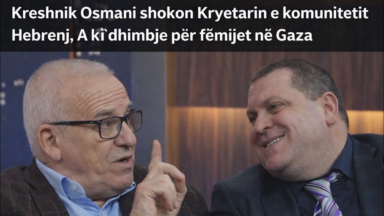 Kreshnik Osmani shokon Kryetarin e komunitet Hebrenj, A ki dhimbje për femijet ne Gaza