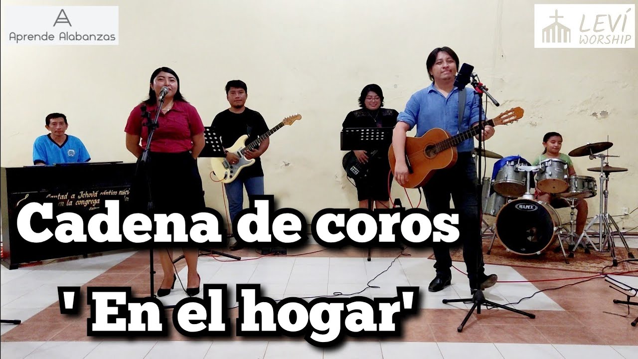 Cadena de Coros 'En El Hogar Tú Necesitas a Jesús' | LEVÍ Worship