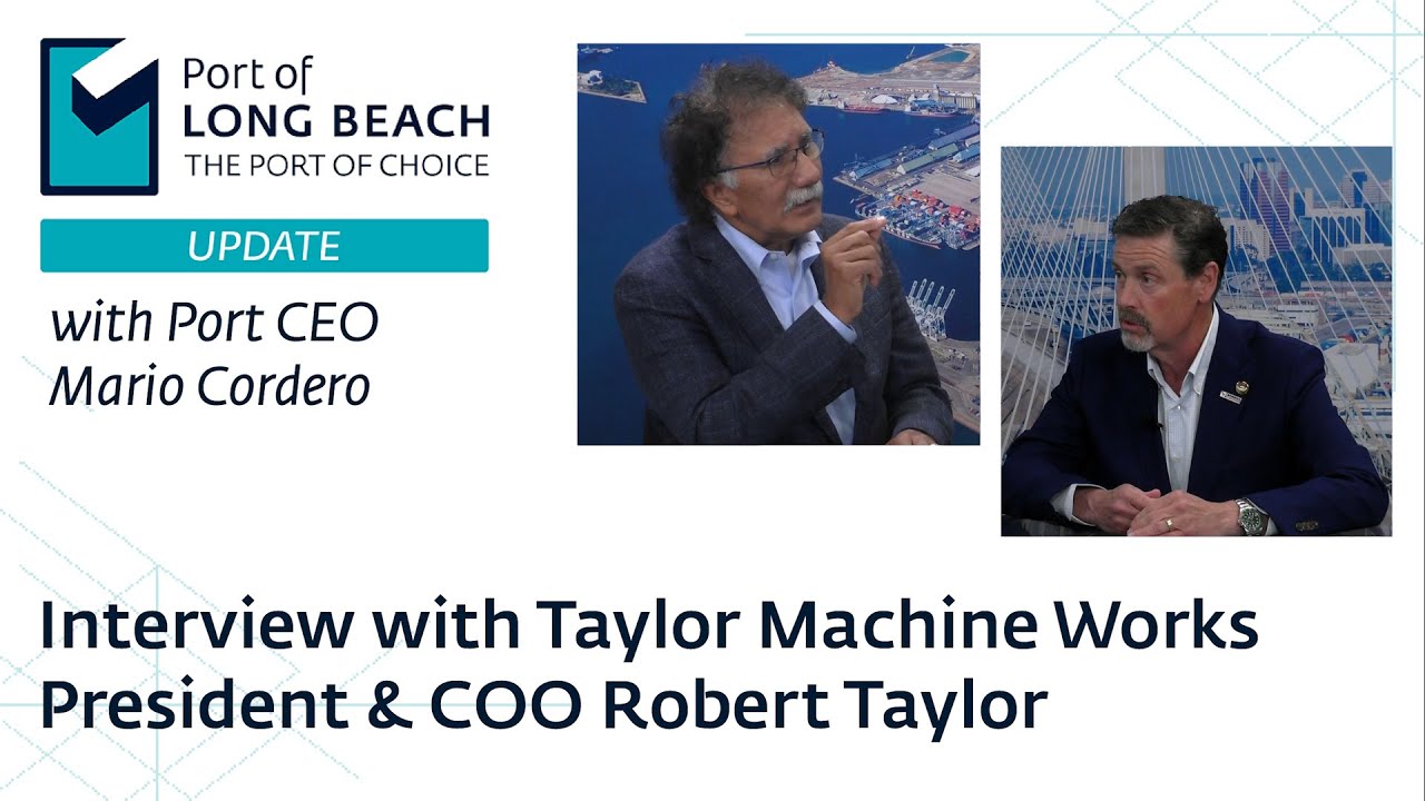 Port Update with Mario Cordero – Interview with Taylor Machine Works President and COO Robert Taylor