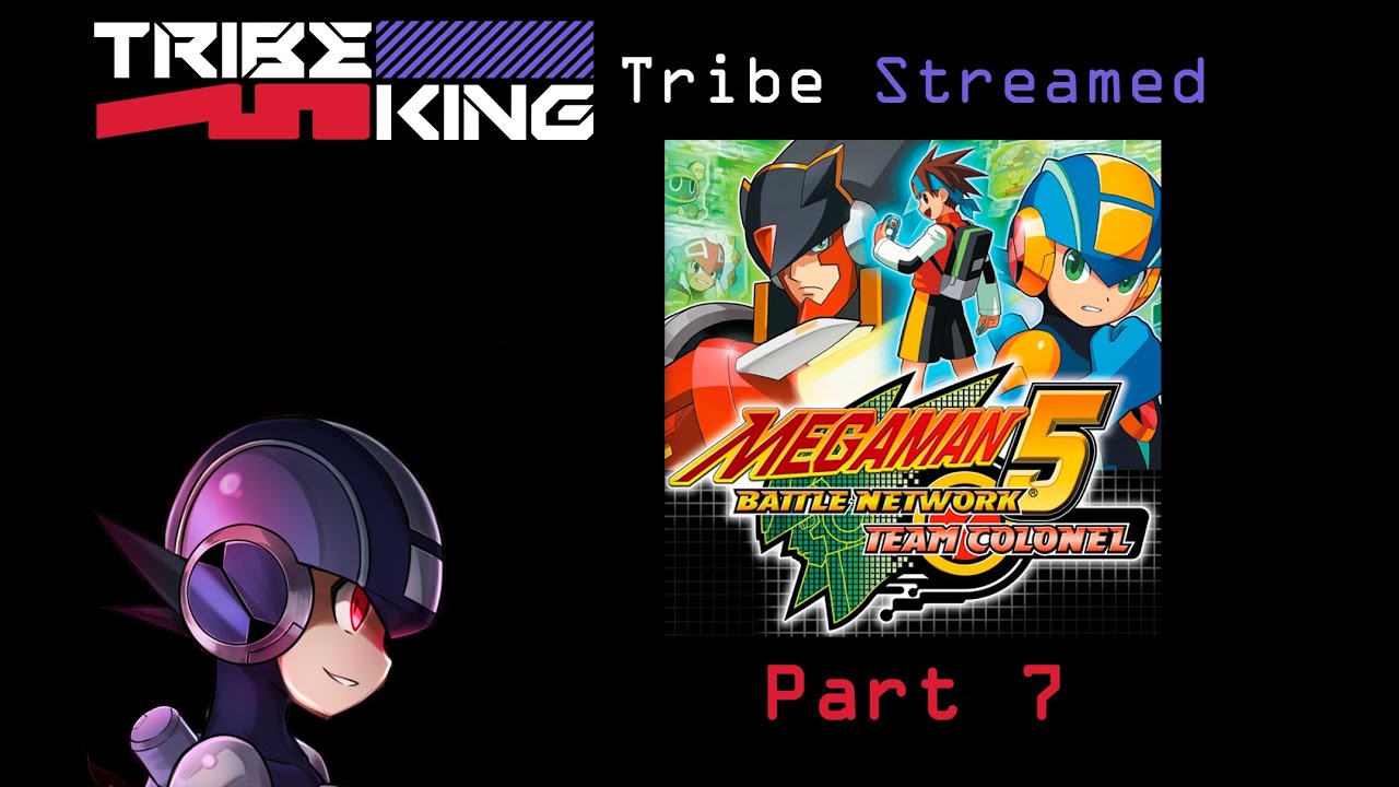 Tribe Streamed Mega Man Battle Network 5 [7]