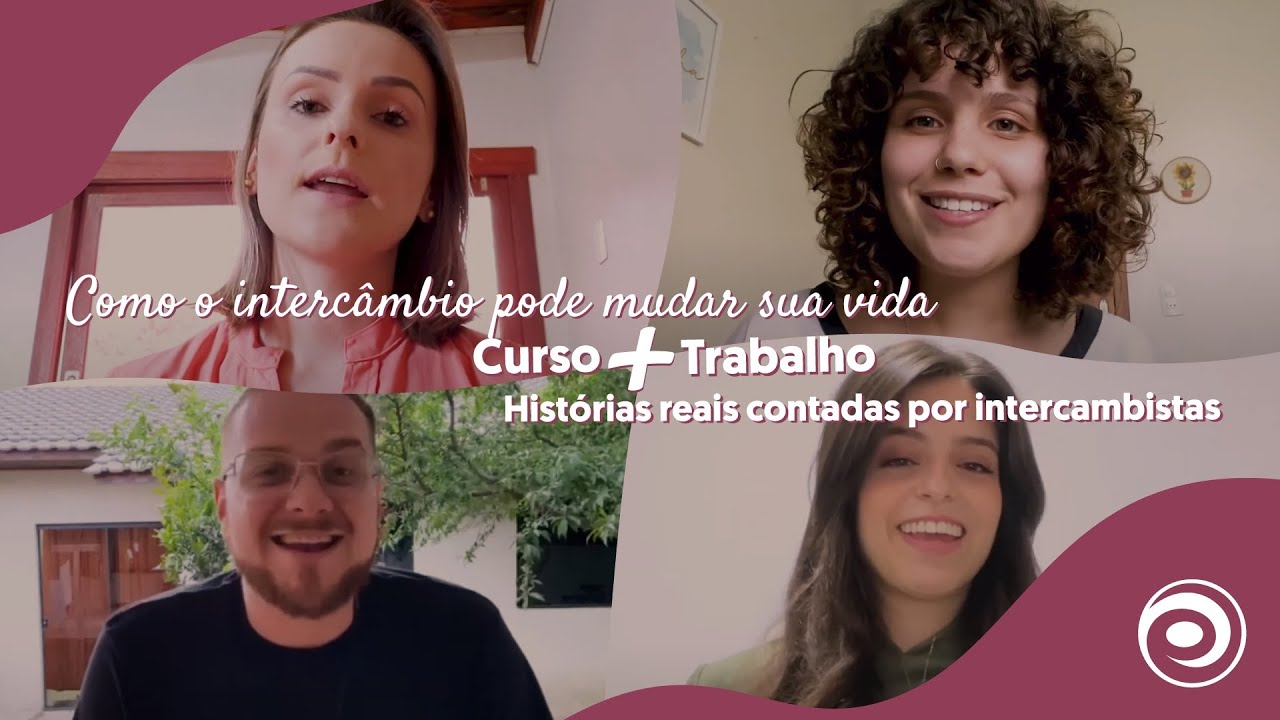 Como o intercâmbio pode mudar sua vida | Especial Curso + Trabalho