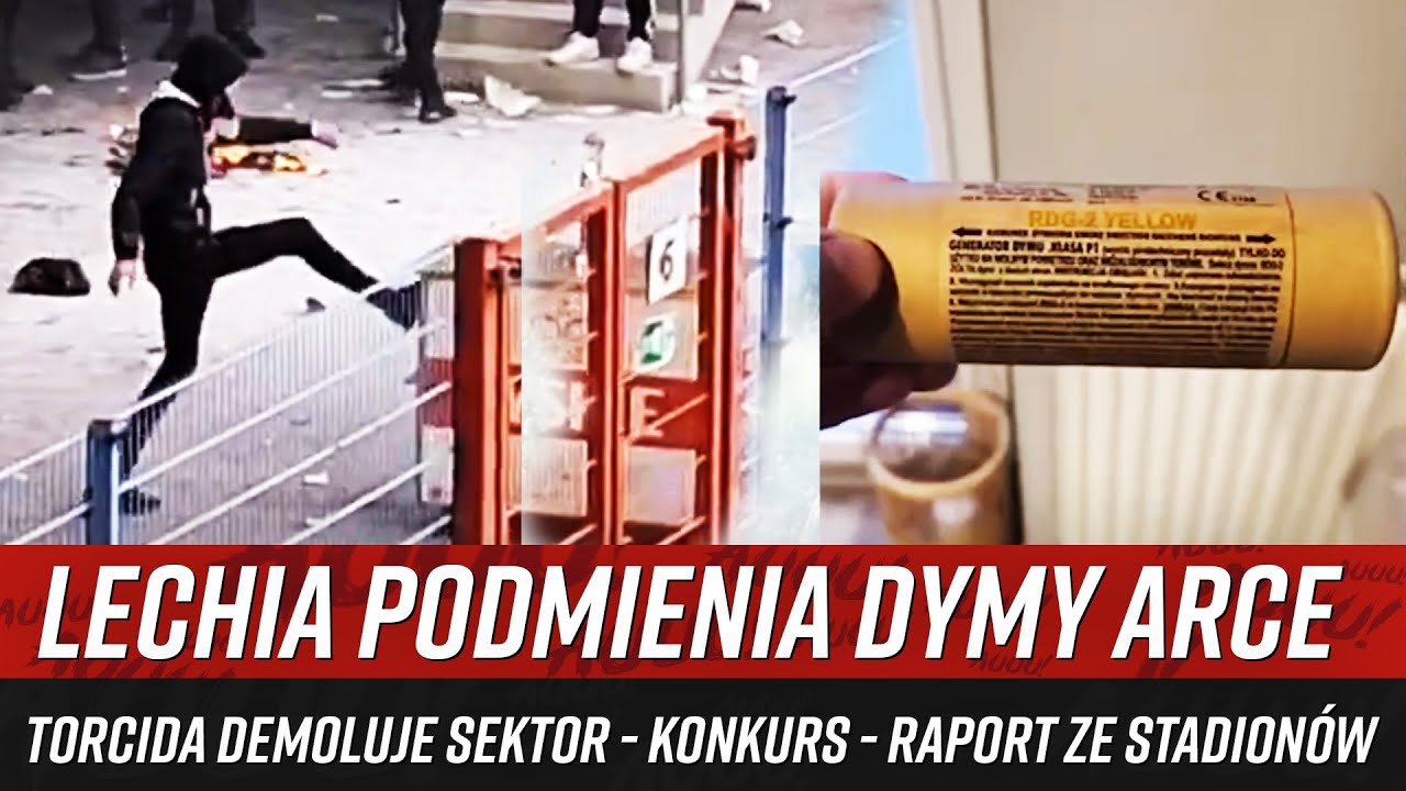 Lechia podmienia dymy Arce - Torcida demoluje sektor - konkurs - RAPORT ZE STADION&Oacute;W(14-19.05.20225)