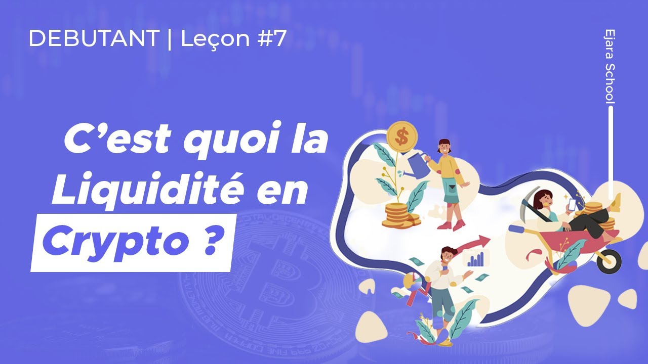 Comment acheter & vendre ses cryptos rapidement - Liquidité Crypto | Ejara School Débutant - Leçon 7