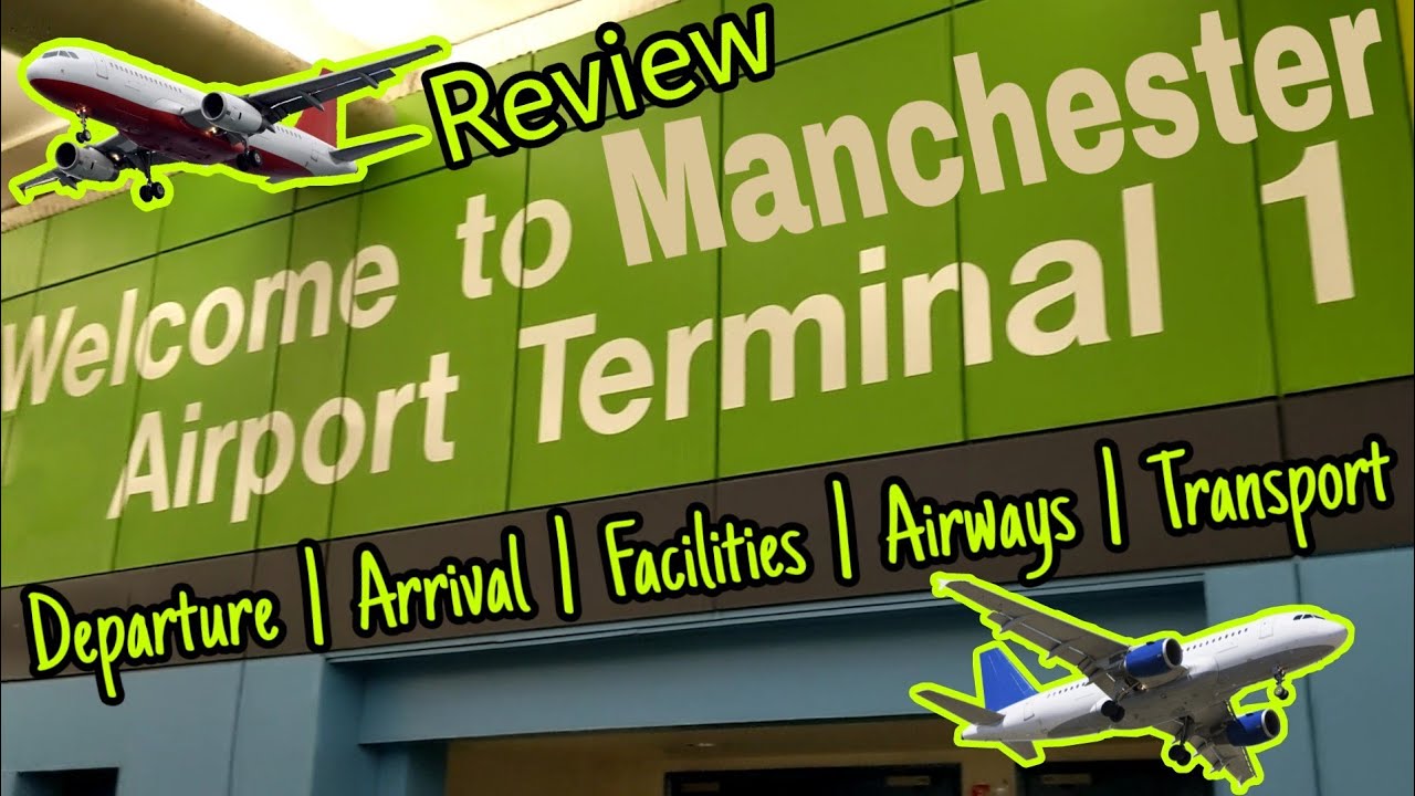 REVIEW MANCHESTER AIRPORT TERMINAL 1: DEPARTURE ARRIVAL GATES Emirates Etihad Turkish EasyJet Jet2