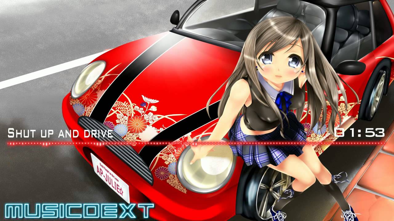 Shut up and drive Nightcore