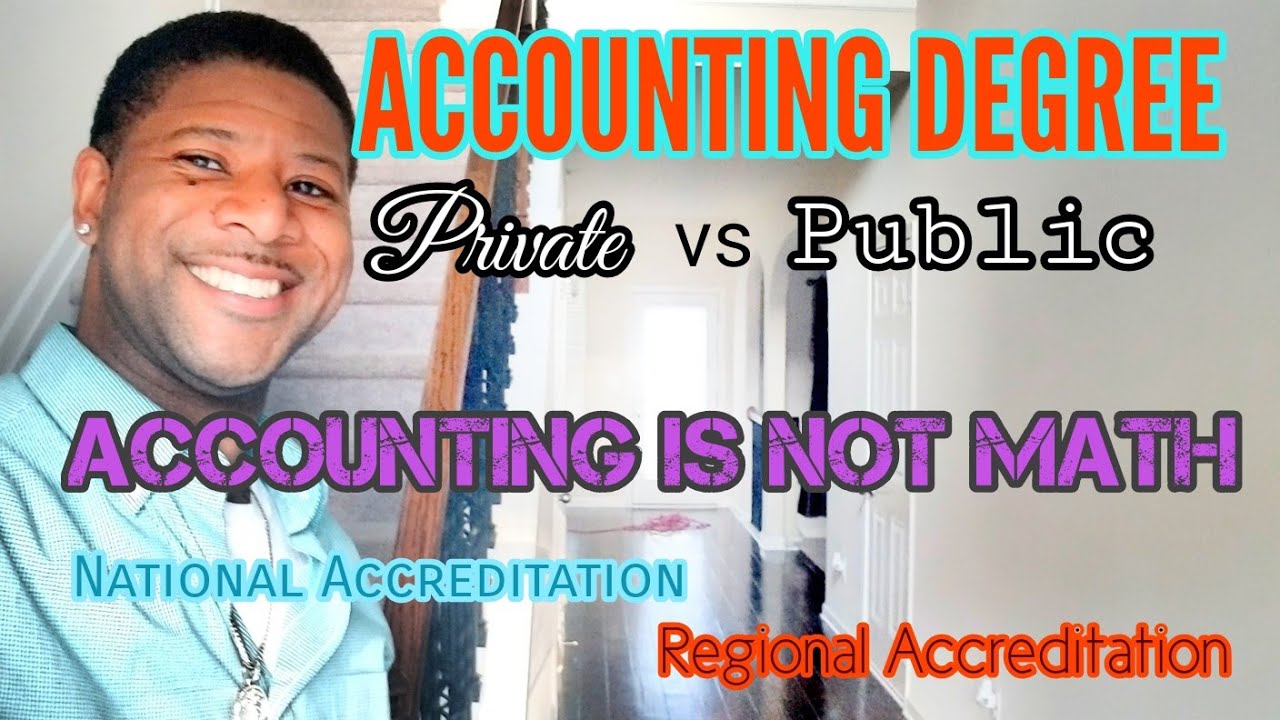 Accounting Degree - Accounting Is Not Math, Private School vs Public School, Accreditation