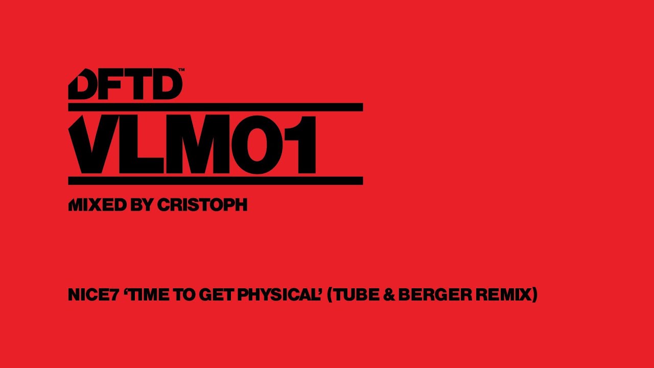 NiCe7 'Time To Get Physical' (Tube & Berger Remix)