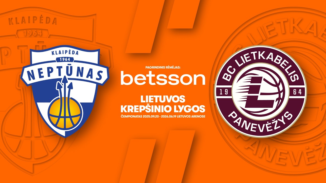 LKL, kurią remia Betsson, rungtynių apžvalga: &bdquo;Neptūnas&ldquo; - &bdquo;Lietkabelis&ldquo; [2026-03-28]