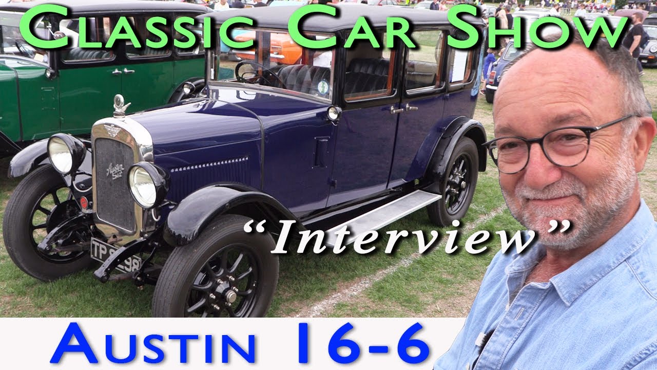 Classic Car AUSTIN 16-6  plus INTERVIEW with driver