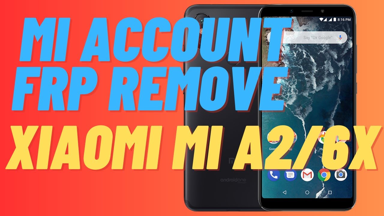 Xiaomi Mi A2/6X Frp Bypass| mi account Bypass new method 2023