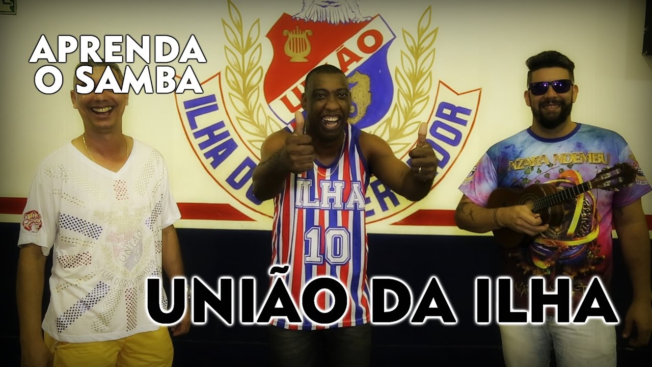 Aprenda O Samba da União da Ilha do Governador para o Carnaval 2017