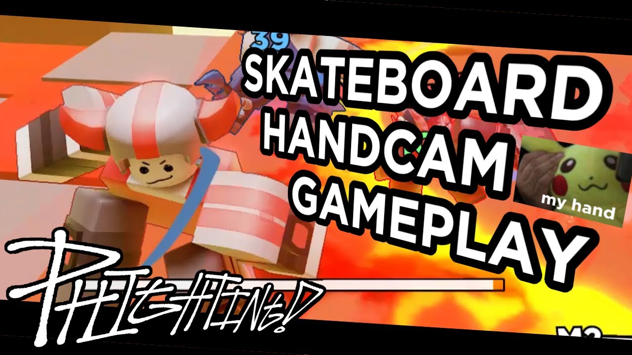 SKATEBOARD: HANDCAM GAMEPLAY · PHIGHTING!