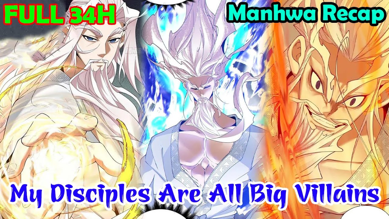 Full 34H | My Disciples Are All Big Villains Chapter 1-334 | Manhwa Recap  | Best Manhwa 2025