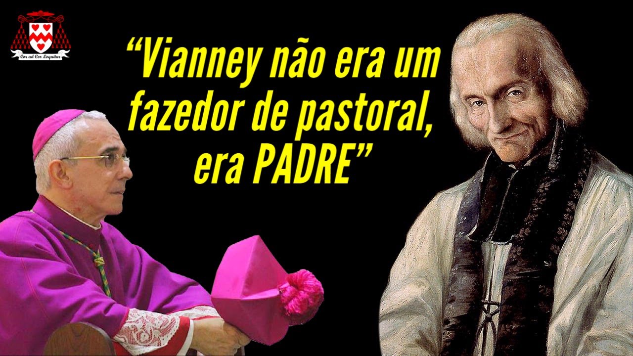 “São João Maria Vianney não era um fazedor de pastoral, era PADRE!” (Dom Henrique Soares)