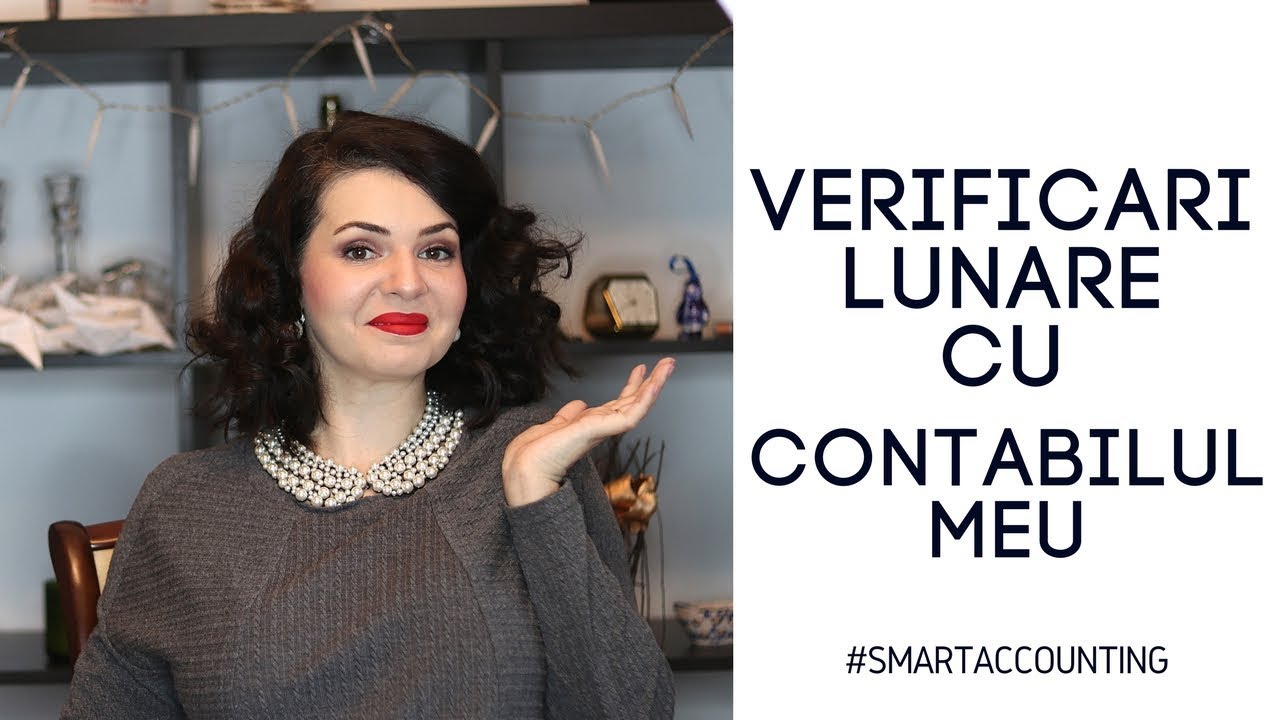 Ce verific lunar cu contabilul meu