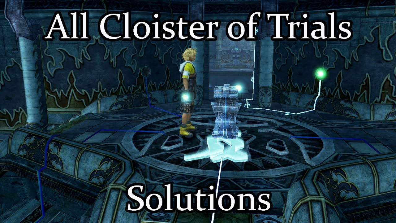 Final Fantasy X All Cloister of Trials Solutions