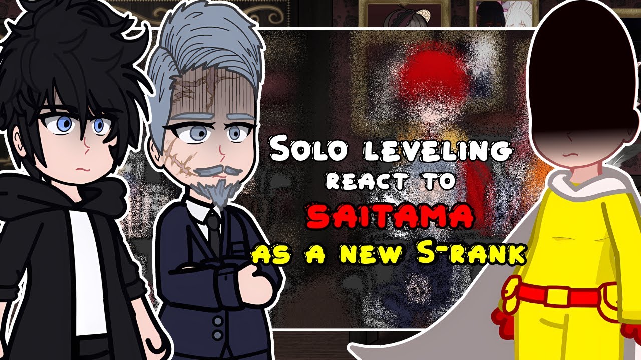 Solo Leveling react to Saitama as a new S-rank || One punch-man - GC