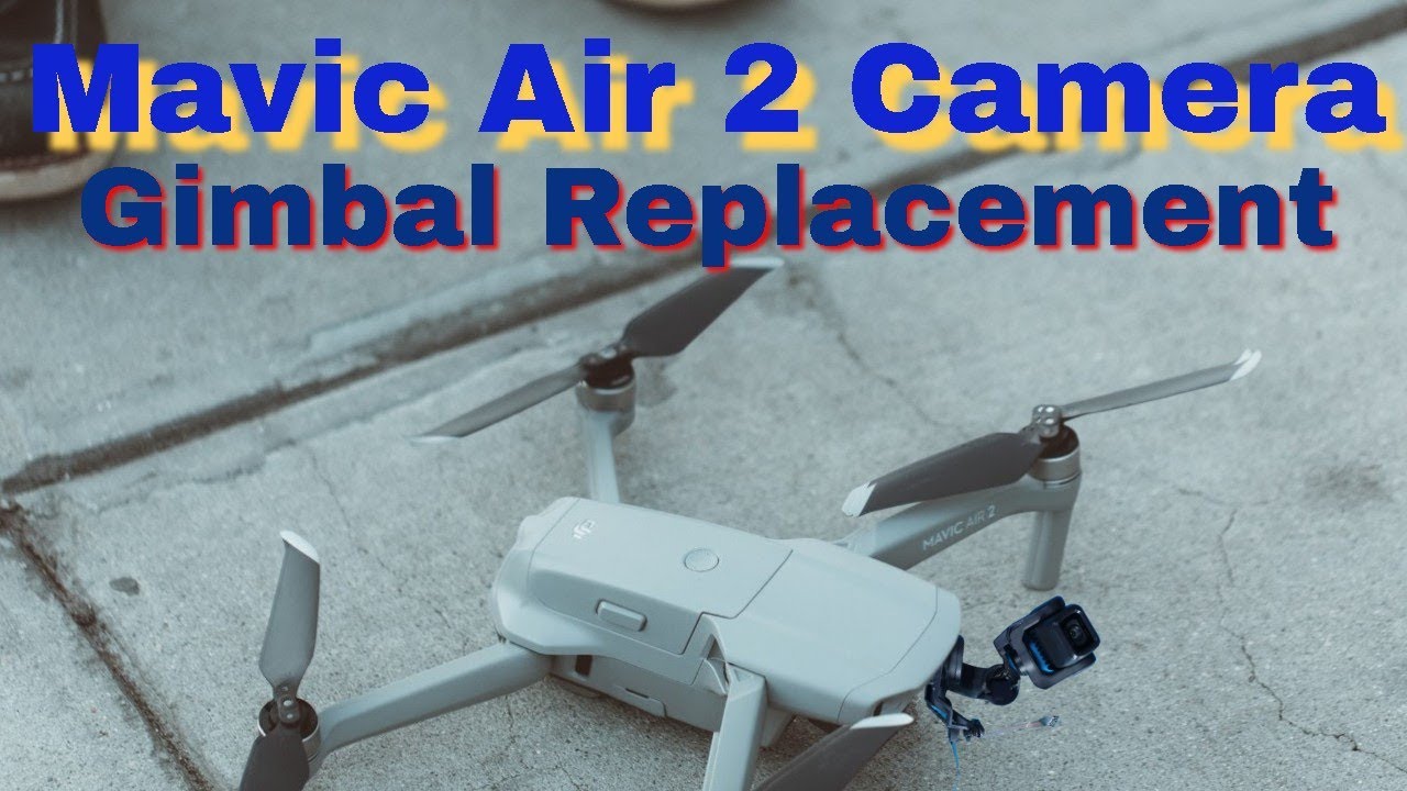 Replacing Camera after Mavic Air 2 Crashes on Pavement