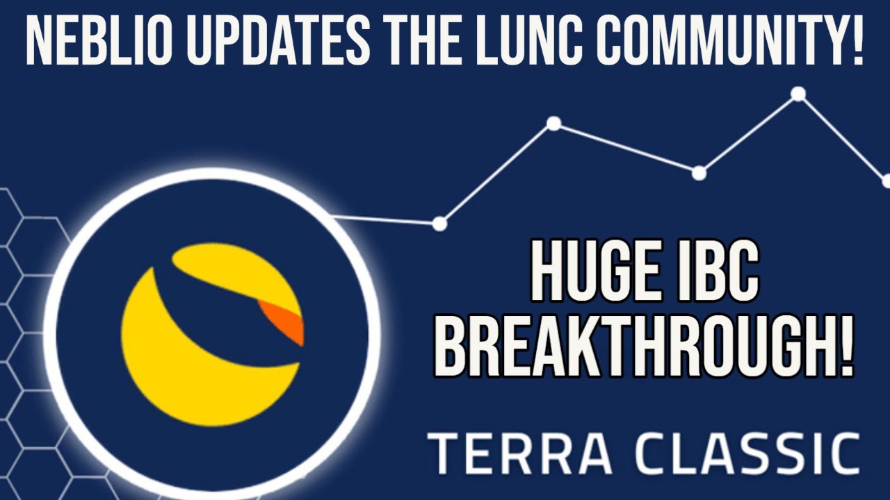 NEBLIO UPDATES THE #LUNC COMMUNITY! HUGE IBC BREAKTHROUGH!