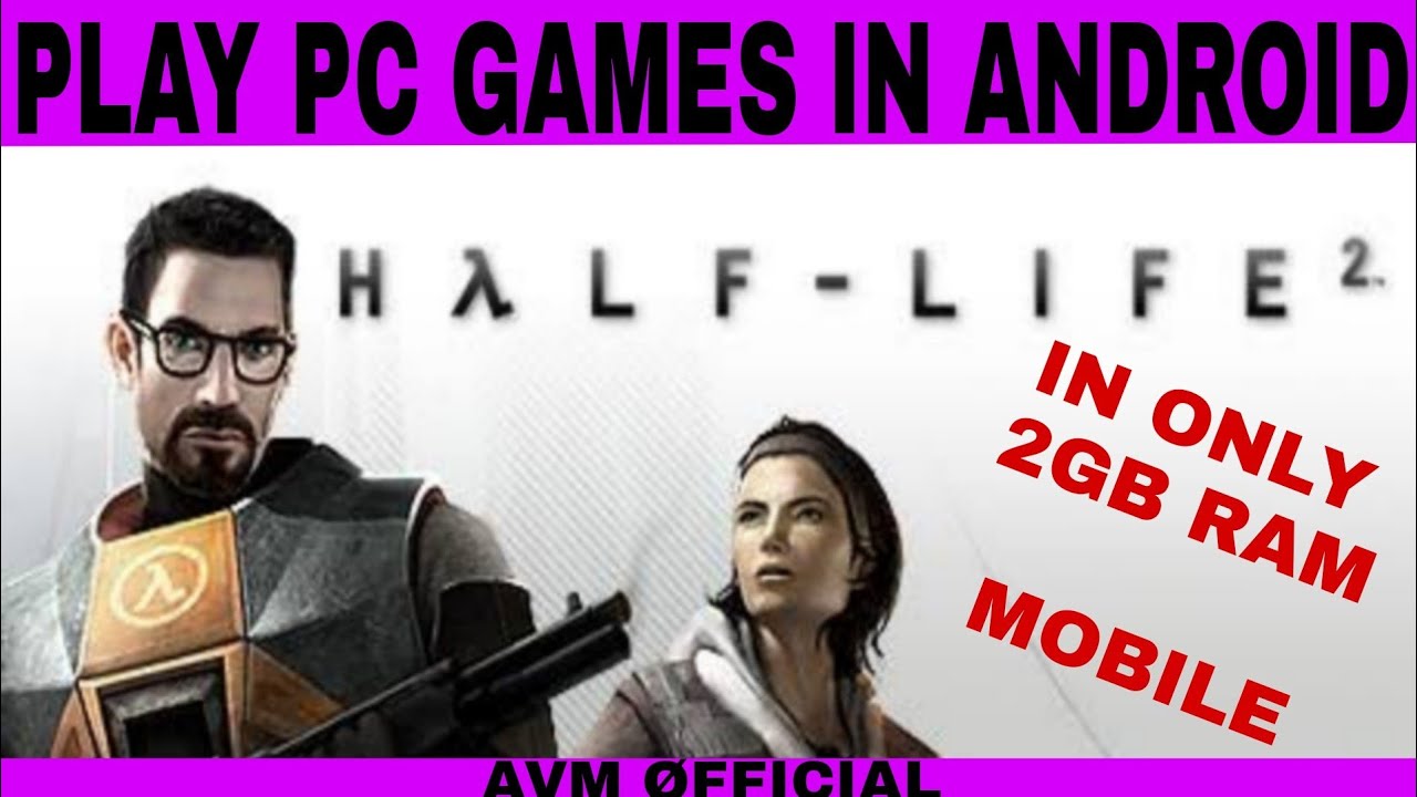 Play PC games on 2gb ram Android mobile (download half life on Android)