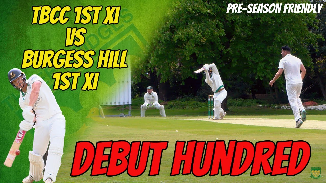 GEORGE THOMAS DEBUT HUNDRED! TBCC 1st XI vs Burgess Hill 1st XI | Cricket Match Highlights