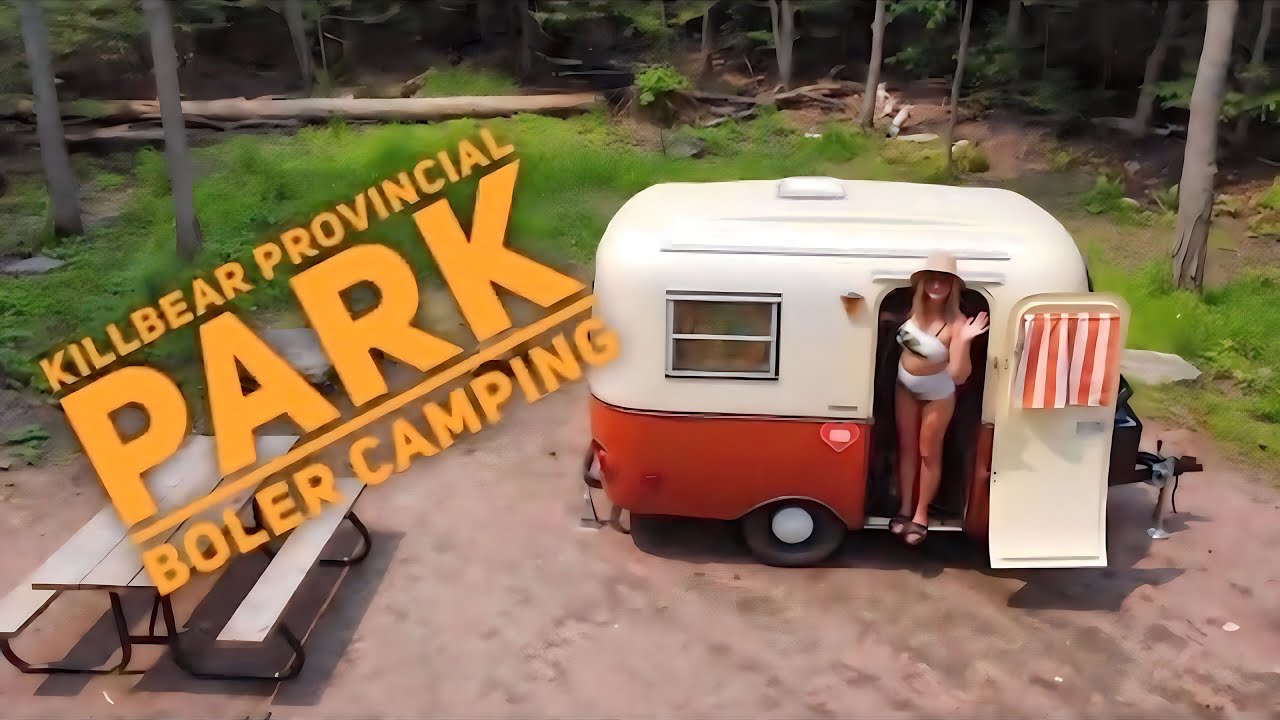 First Boler Camping Adventure at Killbear Provincial Park! | Ontario Fiberglass Trailer Fun