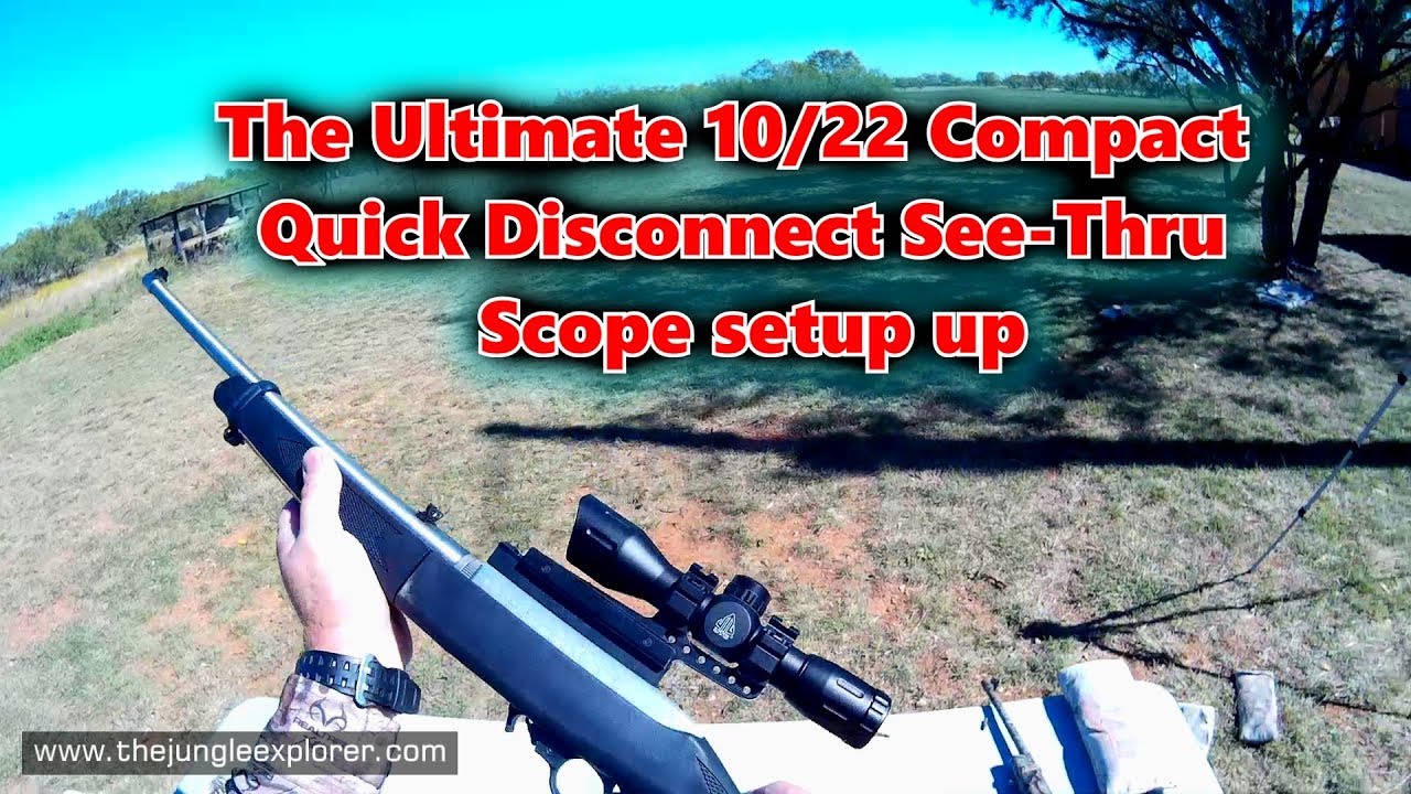 How To: Ultimate Ruger 10/22 Quick Detach See through set up