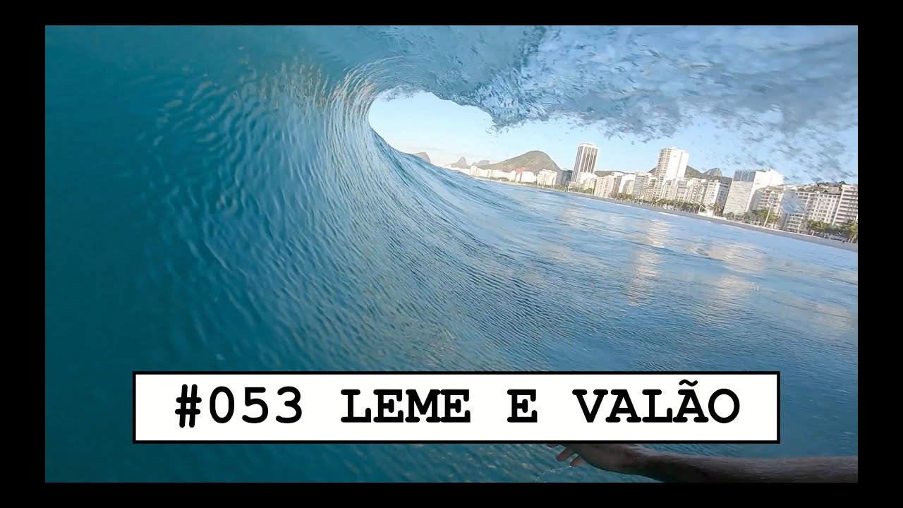 #053 LEME e VALÃO