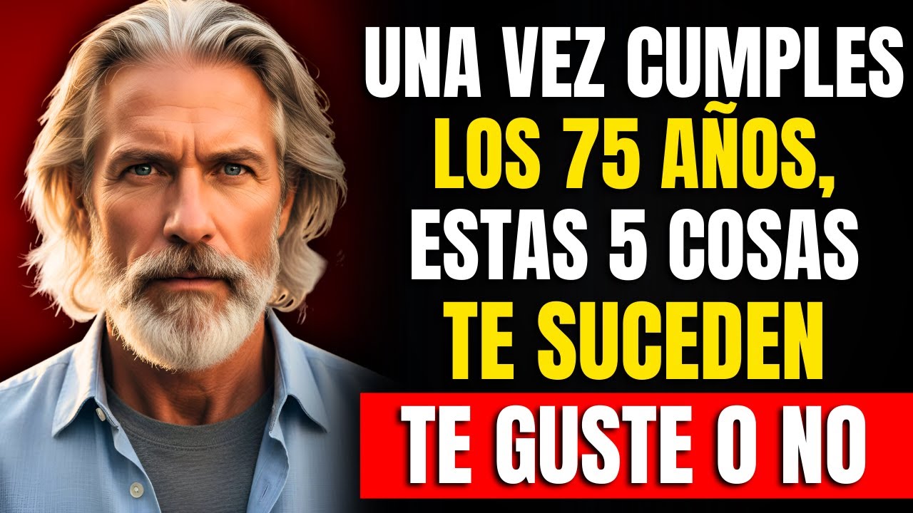 Al Cumplir los 75 años, ¡Estas 7 Cosas Pasan TE GUSTE O NO! | Adultos Mayores
