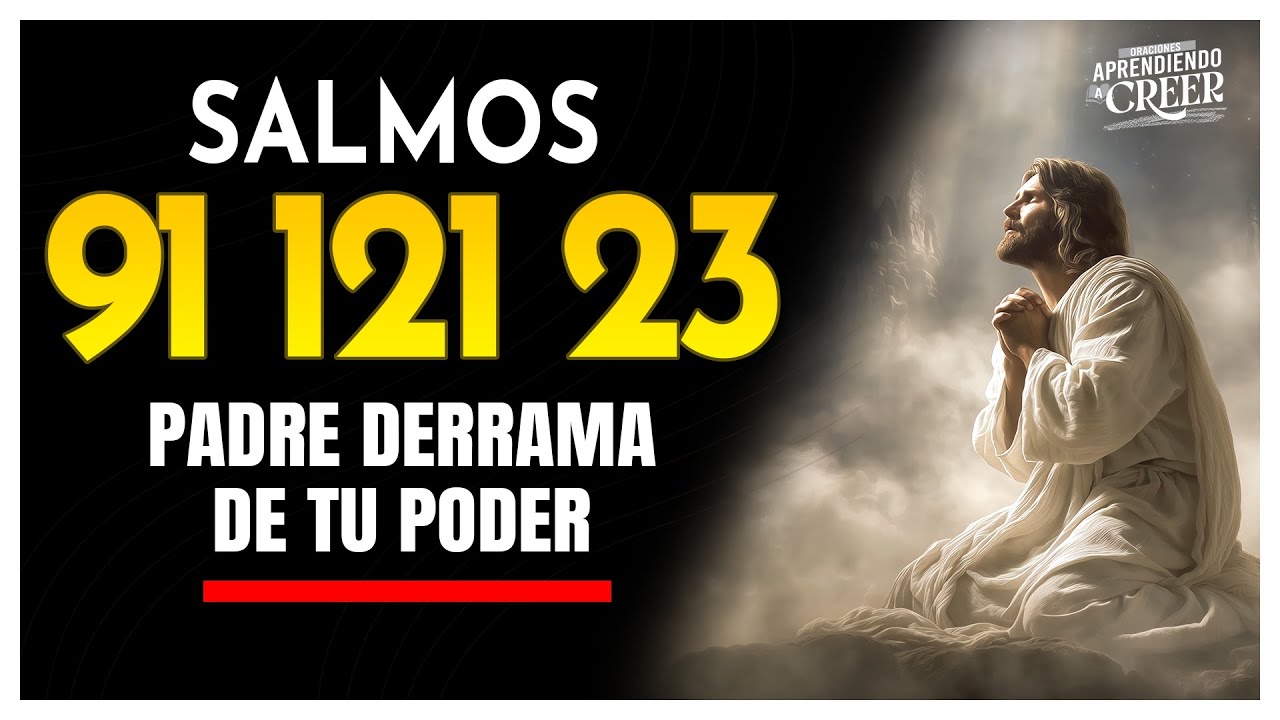 los SALMO 91 121 23 - 