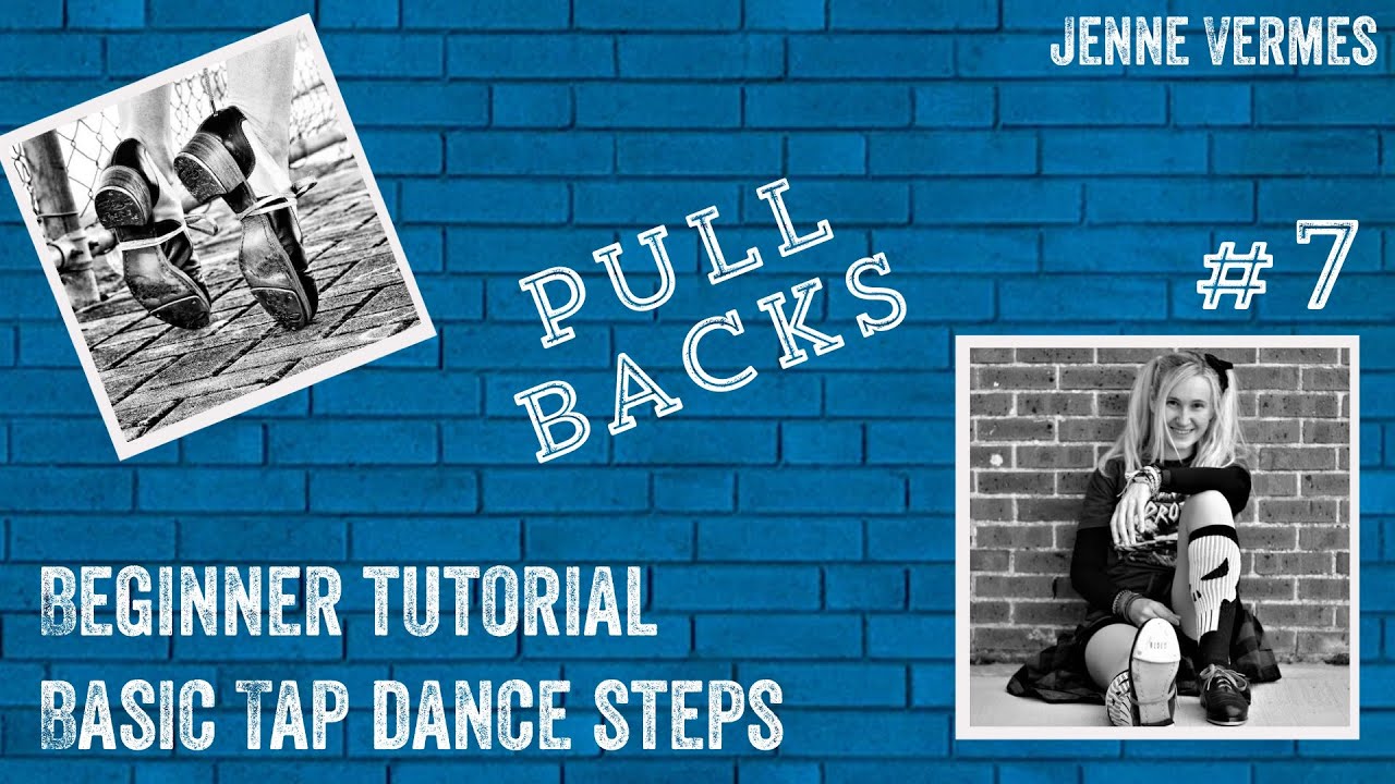 LEARN TO TAP DANCE - Free online dance class! - PULL BACKS - Tap Dance Step Tutorial - Jenne Vermes
