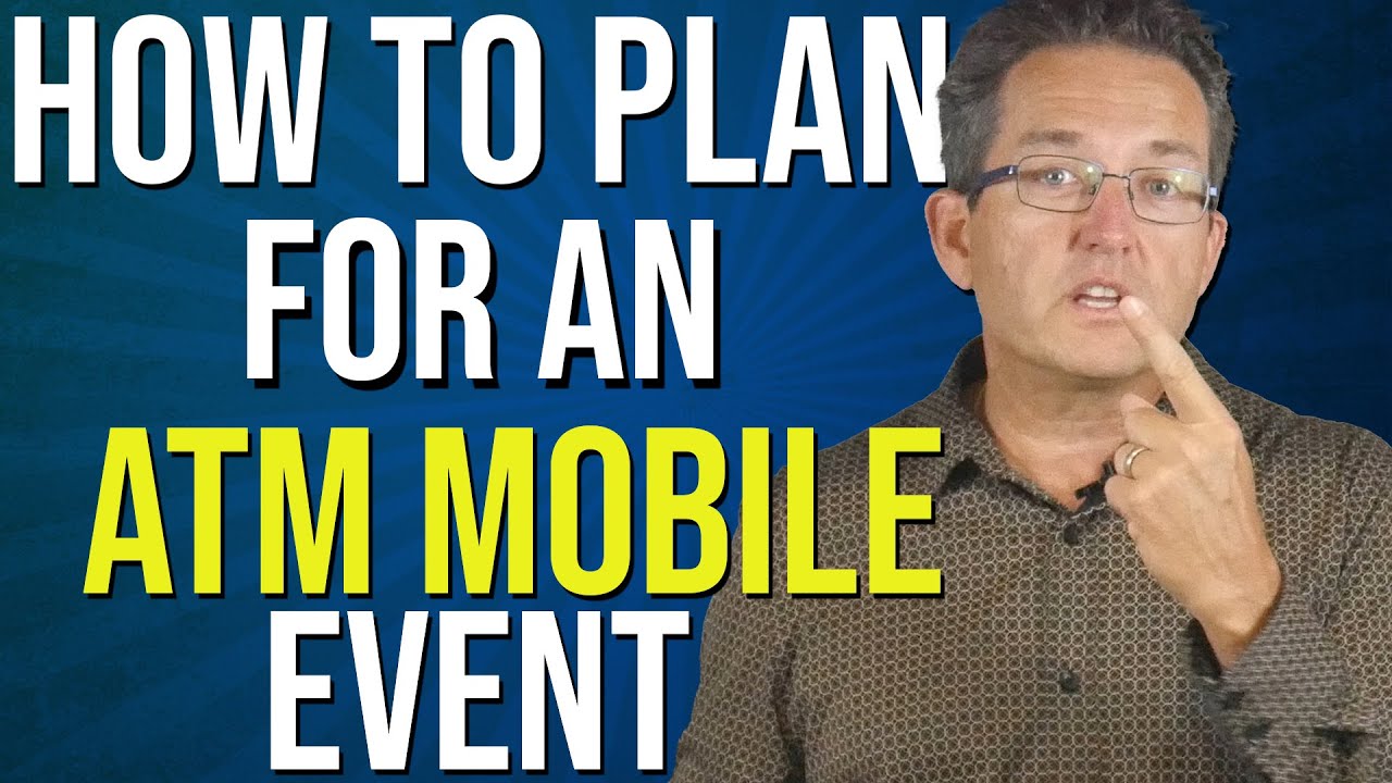 How To Plan For An ATM Mobile Event - ATM Business 2020