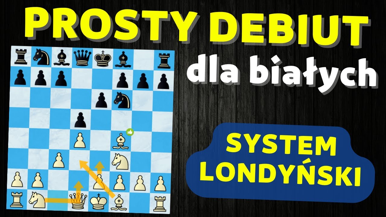 PROSTE i SKUTECZNE debiuty szachowe - London System
