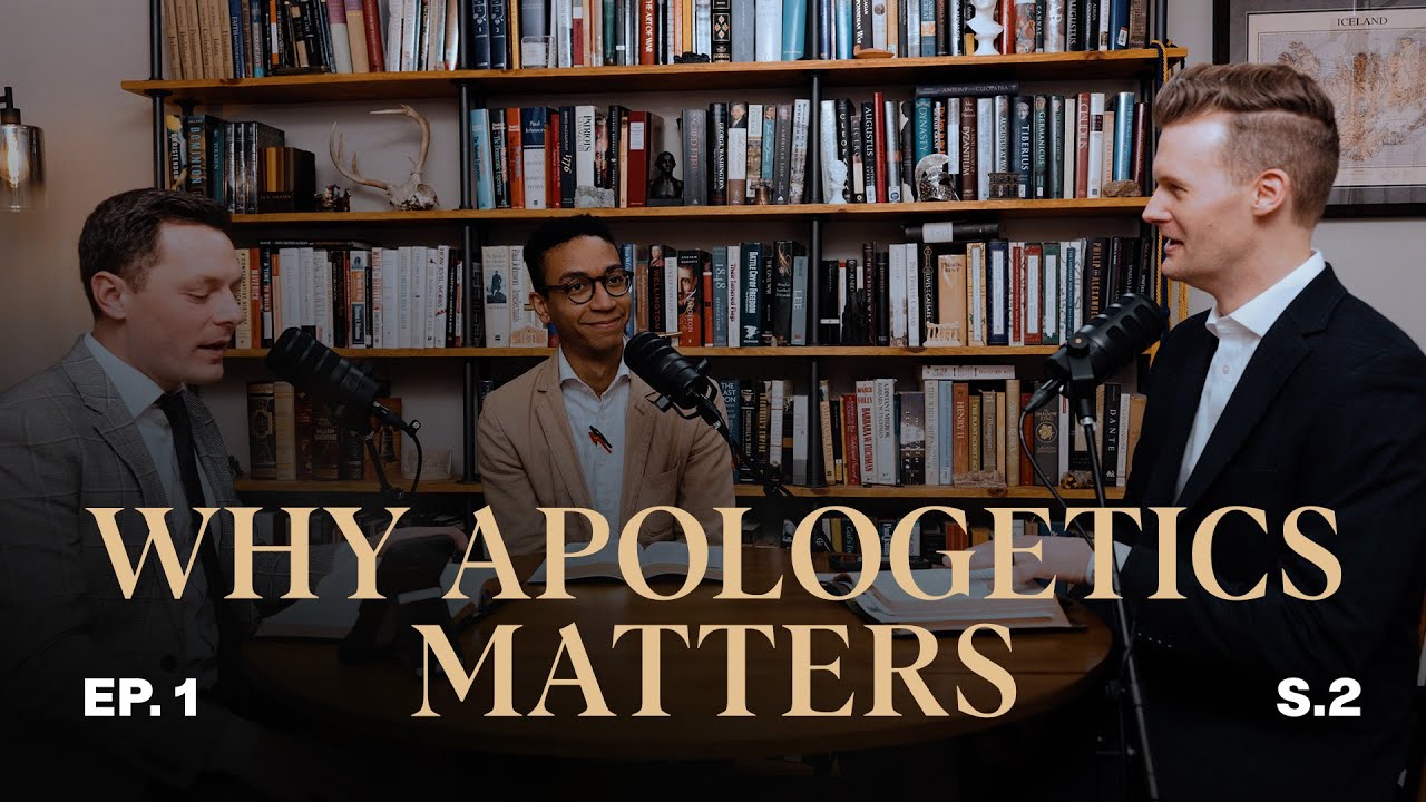 Season 2 Premiere: Why Apologetics Matters for the Modern Church