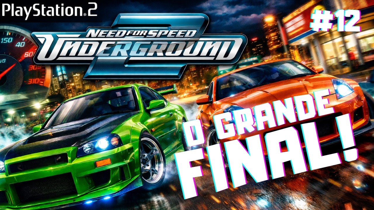 🔴 LIVE #12 | NFS UNDERGROUND 2 PS2 | O GRANDE FINAL!