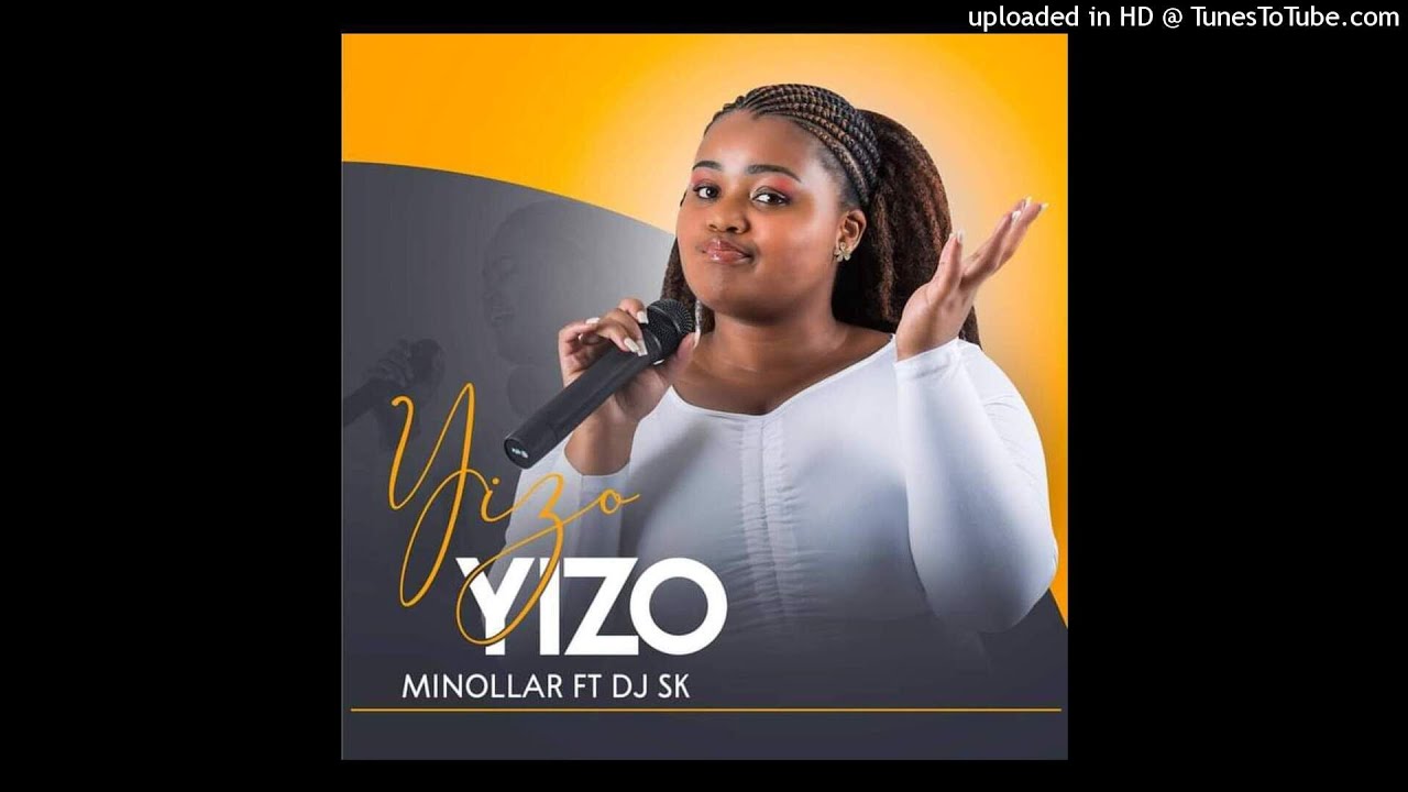 Minollar - Yizo Yizo ft Dj SK (Official Audio)