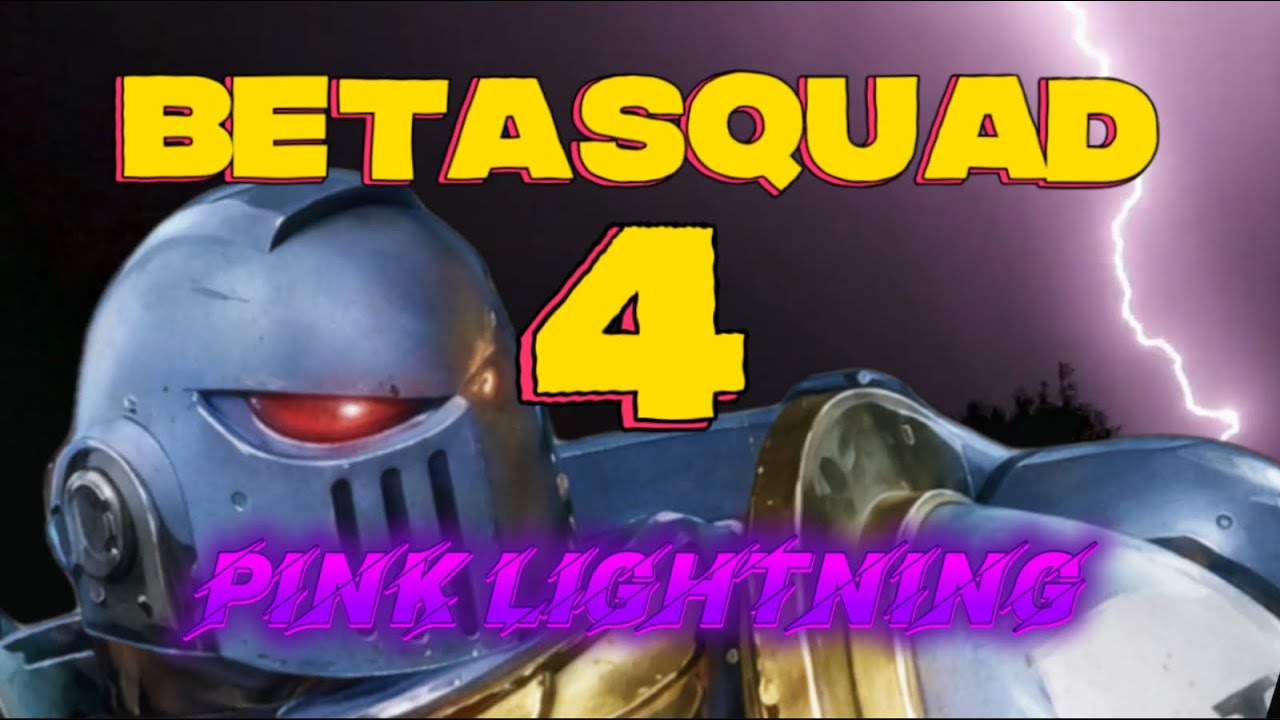 BETASQUAD EP 4 - PINK LIGHTNING