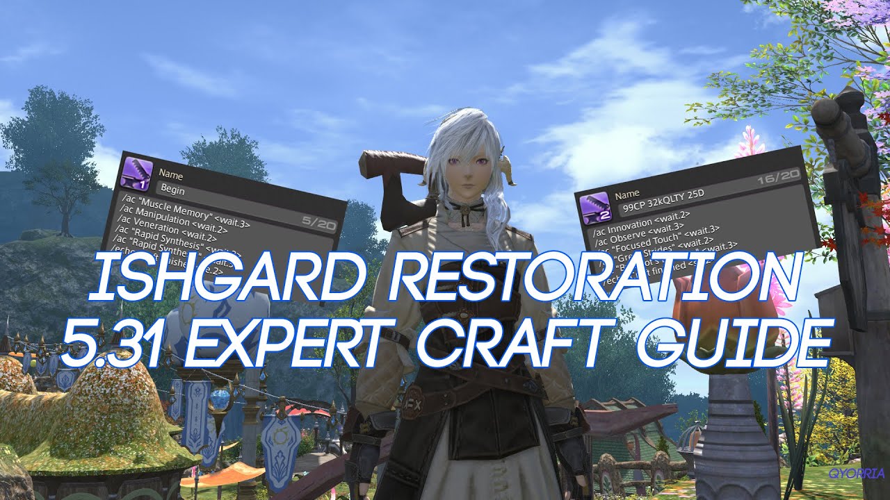 FFXIV 5.31 : Ishgard Restoration Expert Craft Guide