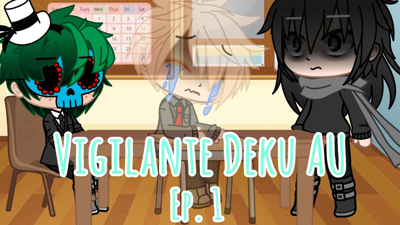 Vigilante Deku AU Ep.1 (don't ask!)