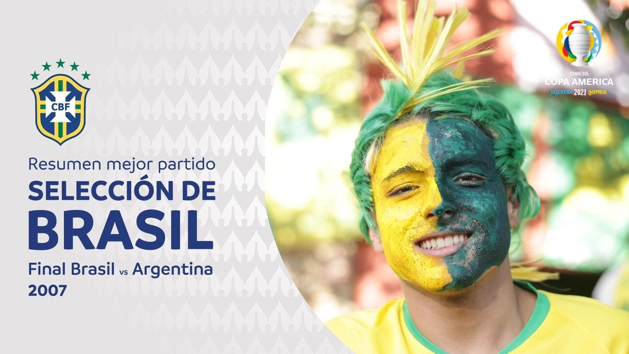 Brasil - Mejor partido - Final 2007 vs Argentina
