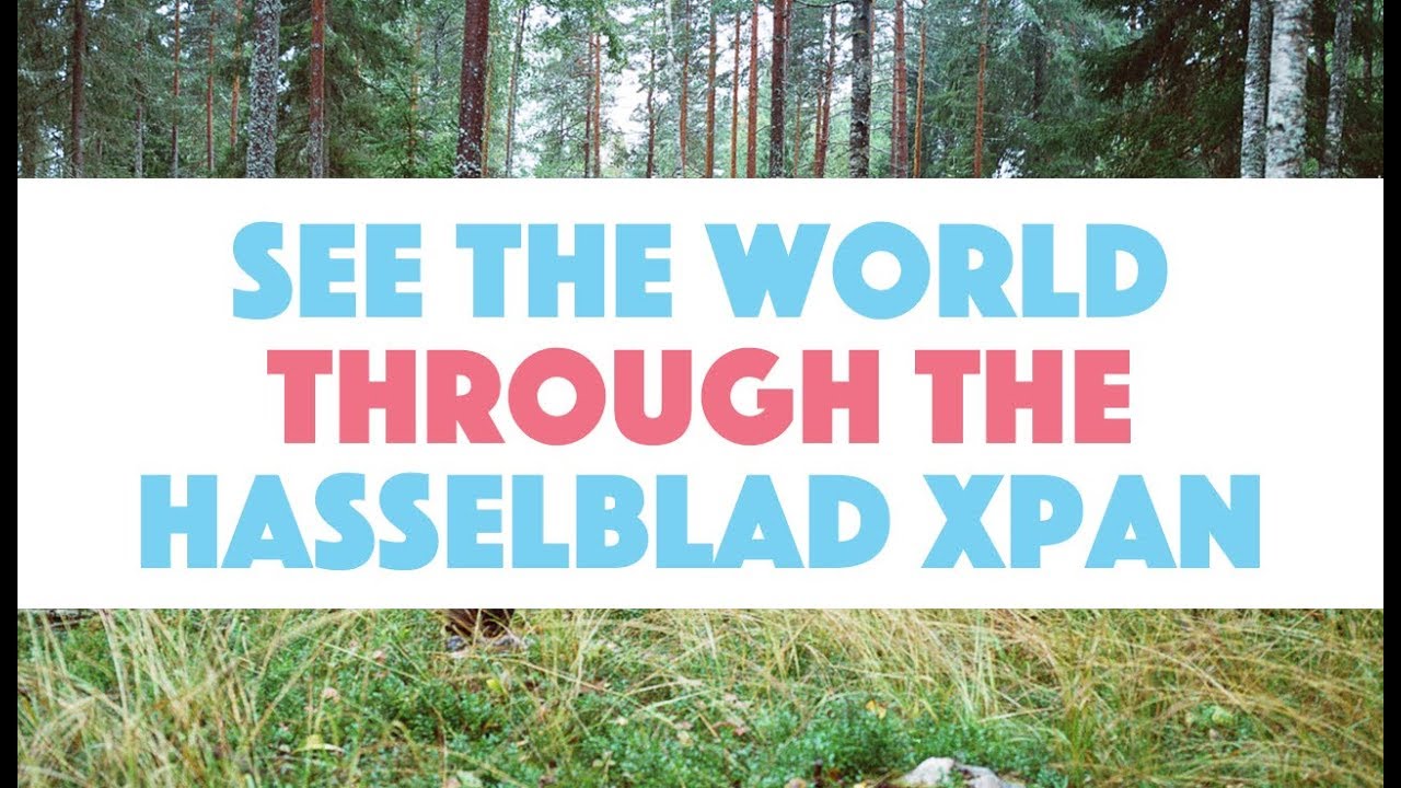 See the World Through the Hasselblad Xpan