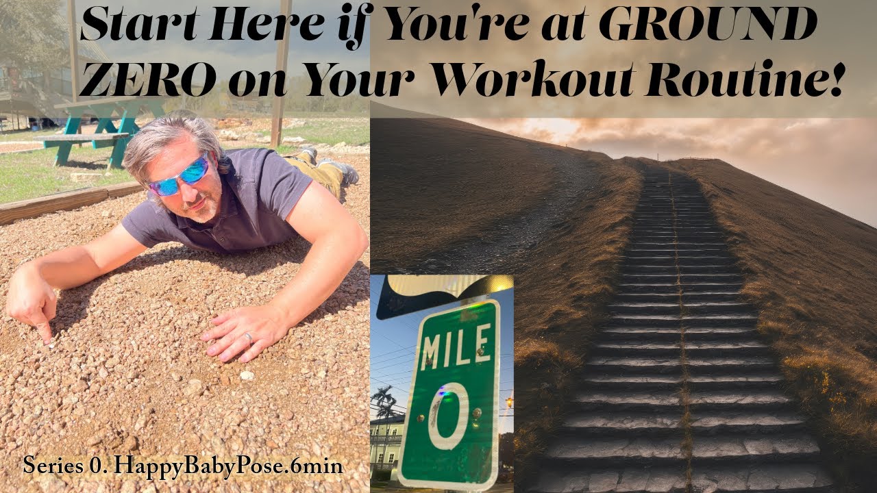 What To Do When You’re At Ground Zero - Happy Baby Pose Inspired 6min Series 0 BadArnold