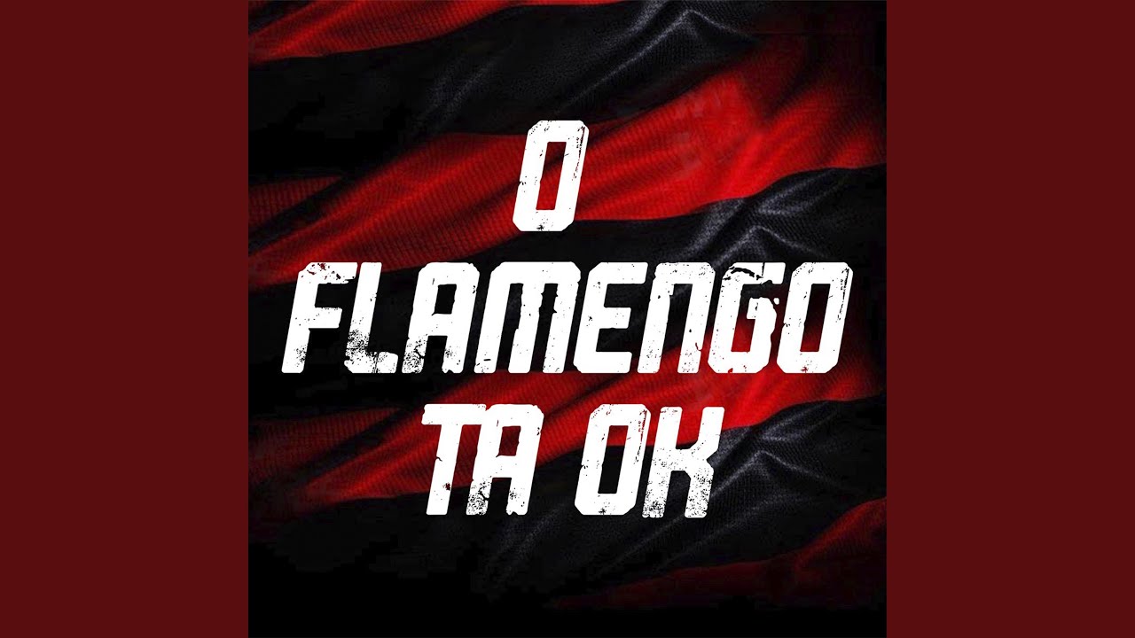 O Flamengo Tá Ok