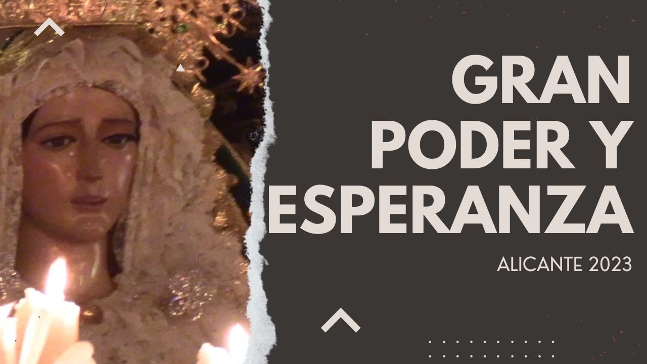 Gran Poder y Esperanza. Alicante 2023.