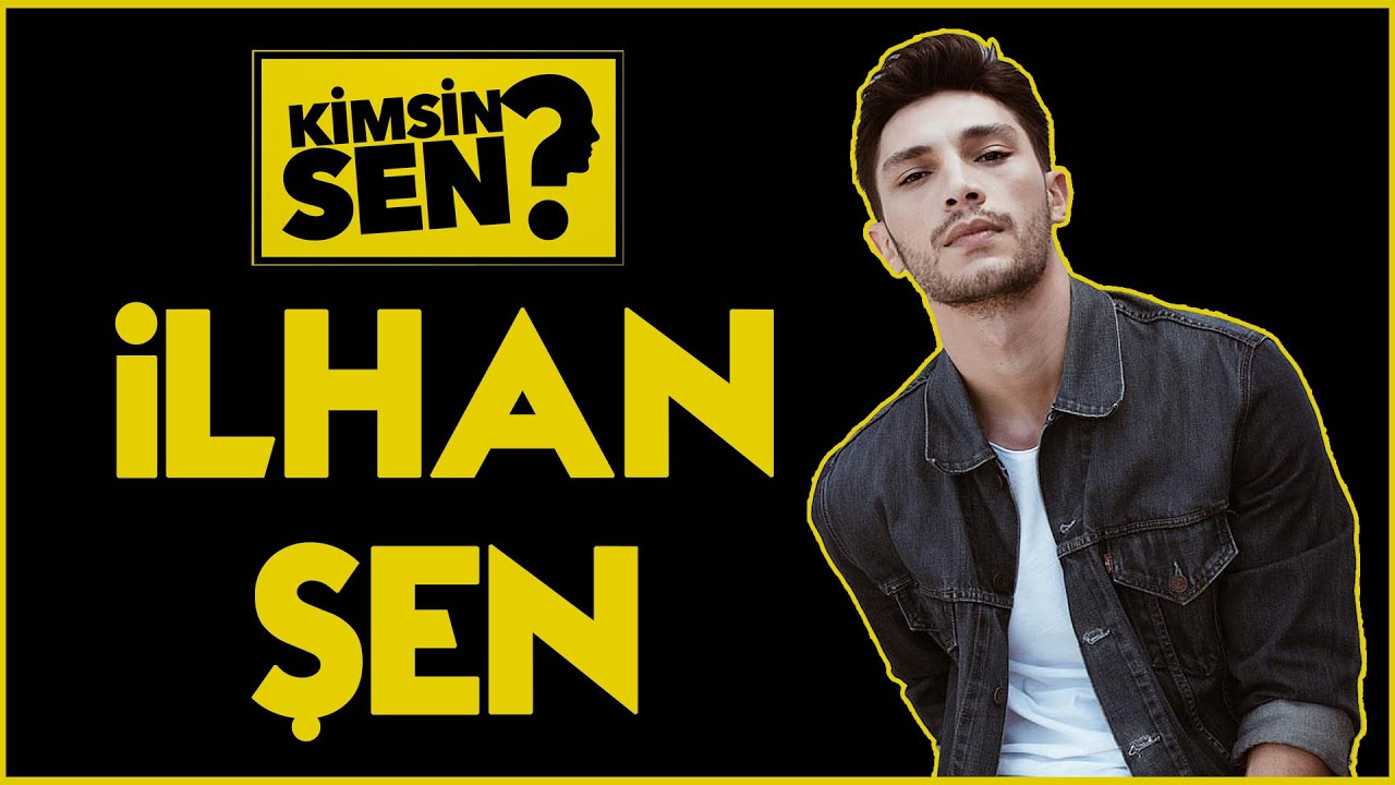 İlhan Şen Kimdir? Kaç Yaşında ve Nereli? İşte İlhan Şen'in Kariyeri ve Özel Hayatı